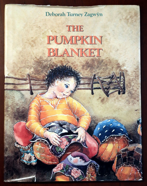 The Pumpkin Blanket by Deborah Turney Zagwyn 1995 Vintage Autumn/Halloween Book