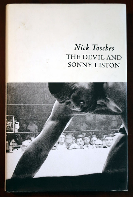 The Devil and Sonny Liston by Nick Tosches (2000) First Edition Boxing Biography