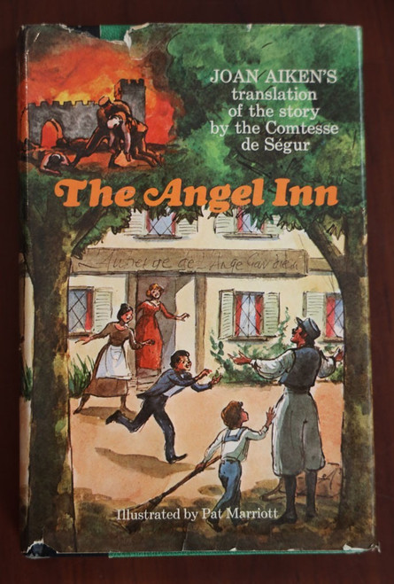The Angel Inn by Comtesse de Segur/Joan Aiken/Pat Marriott 1978 Hardcover DJ 1st