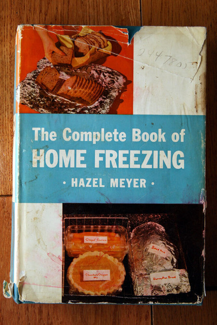 The Complete Book of Home Freezing by Hazel Meyer 1964 Vintage Cookbook HC/DJ