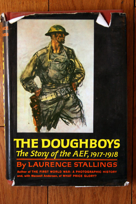 THE DOUGHBOYS The Story of the AEF 1917-1918 by Laurence Stallings WWI 1st Ed.
