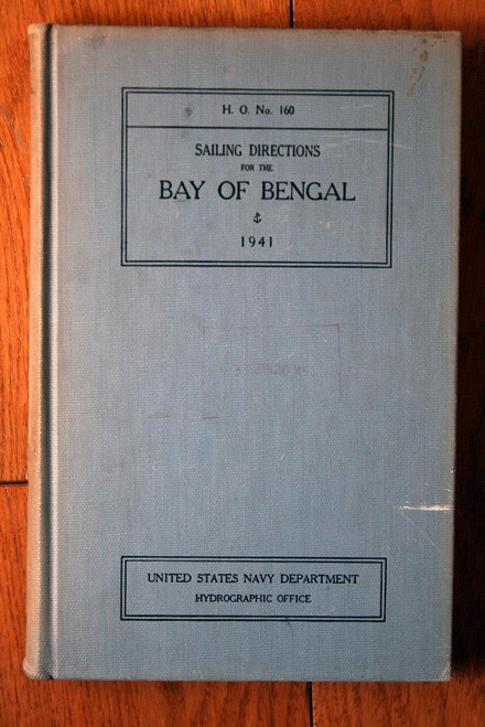 Sailing Directions for the BAY OF BENGAL 1941 United States Navy H.O. No. 160