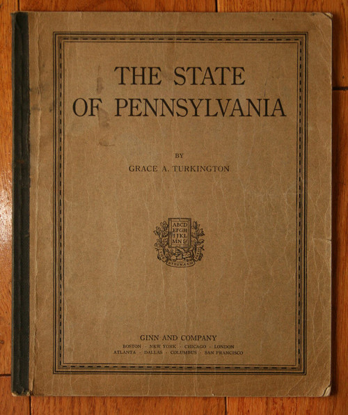 THE STATE OF PENNSYLVANIA by Grace A. Turkington 1931 Ginn and Company PA 