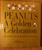 PEANUTS: A Golden Celebration Schulz Comic Strip 1999 Oversized Softcover Book