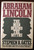 ABRAHAM LINCOLN The Man Behind the Myths by Stephen B. Oates 1984 First Edition