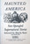 HAUNTED AMERICA Star-Spangled Supernatural Stories Marvin Kaye/EDWARD GOREY 1990