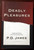 DEADLY PLEASURES by P.D. James 1996 BOMC HC/DJ Three Masterly Detective Novels