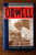 ORWELL: The Authorized Biography by Michael Shelden 1991 1st First Edition HC/DJ