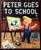 PETER GOES TO SCHOOL by Wanda Rogers House/Hal W. Doremus 1953 Wonder Books #600