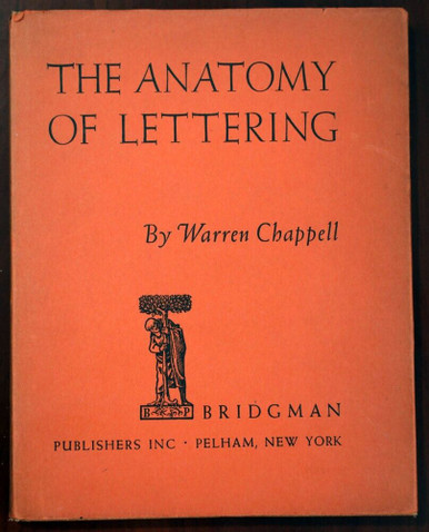 THE ANATOMY OF LETTERING by Warren Chappell 1940 HC/DJ Roman Letters ...