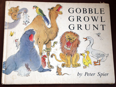 Gobble Growl Grunt by Peter Spier 1971 Vintage Hardcover Book Club Edition 4824