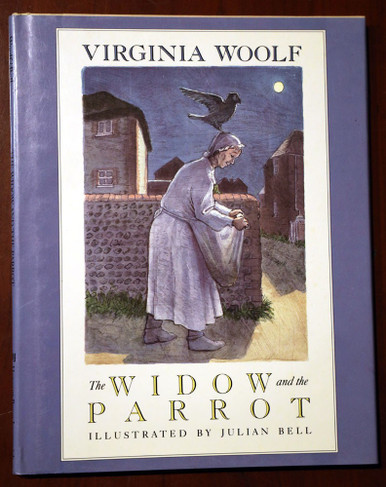 The Widow and the Parrot by Virginia Woolf 1988 HC/DJ Illustrated by Julian Bell