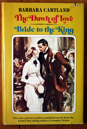 The Dawn of Love / Bride to the King by Barbara Cartland 1980 HC/DJ Vintage Book