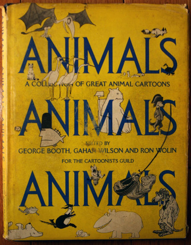 ANIMALS : Collection of Great Animal Cartoons 1979 Booth/Wilson/Wolin HC/DJ