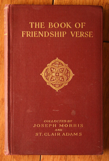 THE BOOK OF FRIENDSHIP VERSE by Joseph Morris & St. Clair Adams 1929 Poetry