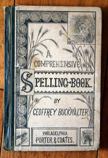 A Comprehensive Spelling Book by Geoffrey Buckwalter 1879 Porter & Coates NICE