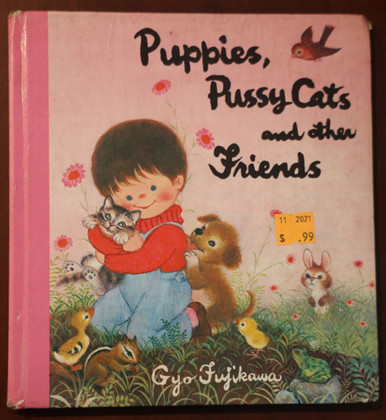 Puppies, Pussy Cats and Other Friends by Gyo Fujikawa 1975 Vintage Zokeisha Pub.