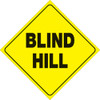 YELLOW PLASTIC REFLECTIVE SIGN 12" - BLIND HILL (485 BH YR)