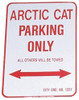 ARCTIC CAT PARKING ONLY - ALUMINUM SIGN 12" X 18" (1218ACP)