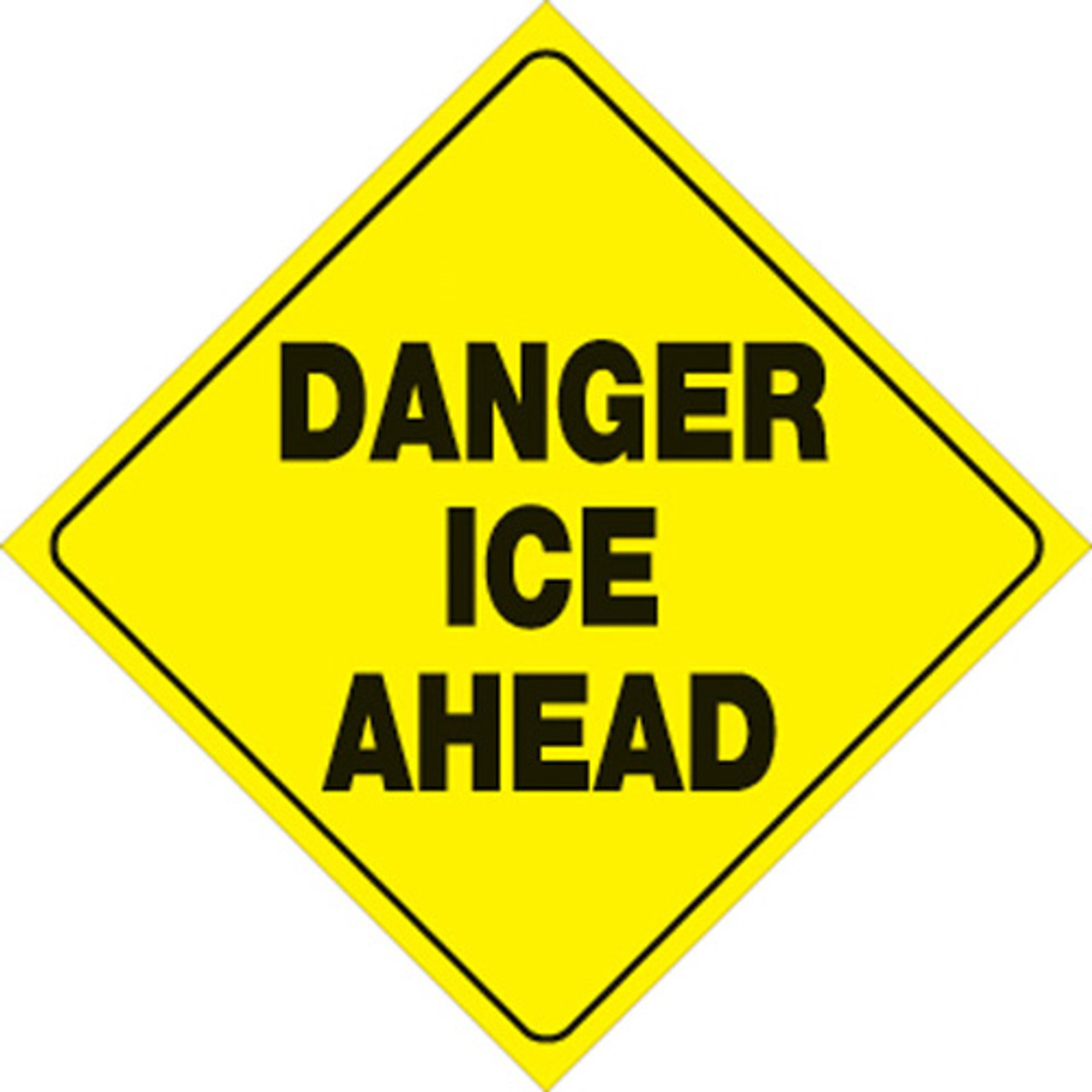 YELLOW PLASTIC REFLECTIVE SIGN 12" - DANGER ICE AHEAD (429 DIA YR)