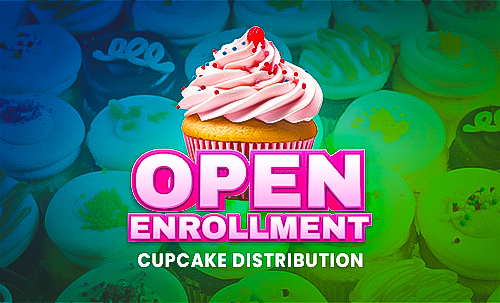 March 2024 Open Enrollment Cupcake Distribution