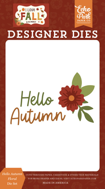 I Love Fall: Hello Autumn Floral Small Die Set