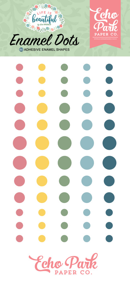Life Is Beautiful Enamel Dots