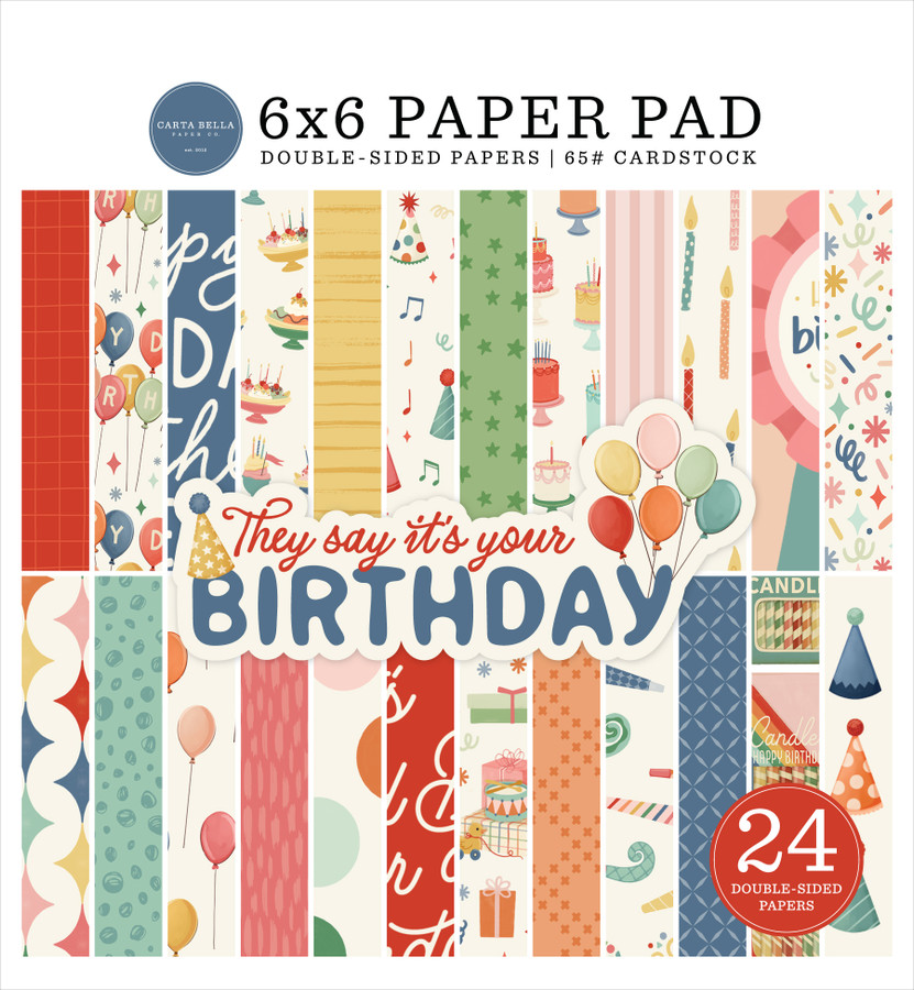 They Say It's Your Birthday 6x6 Paper Pad