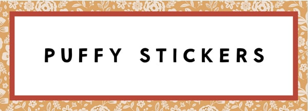 puffy stickers