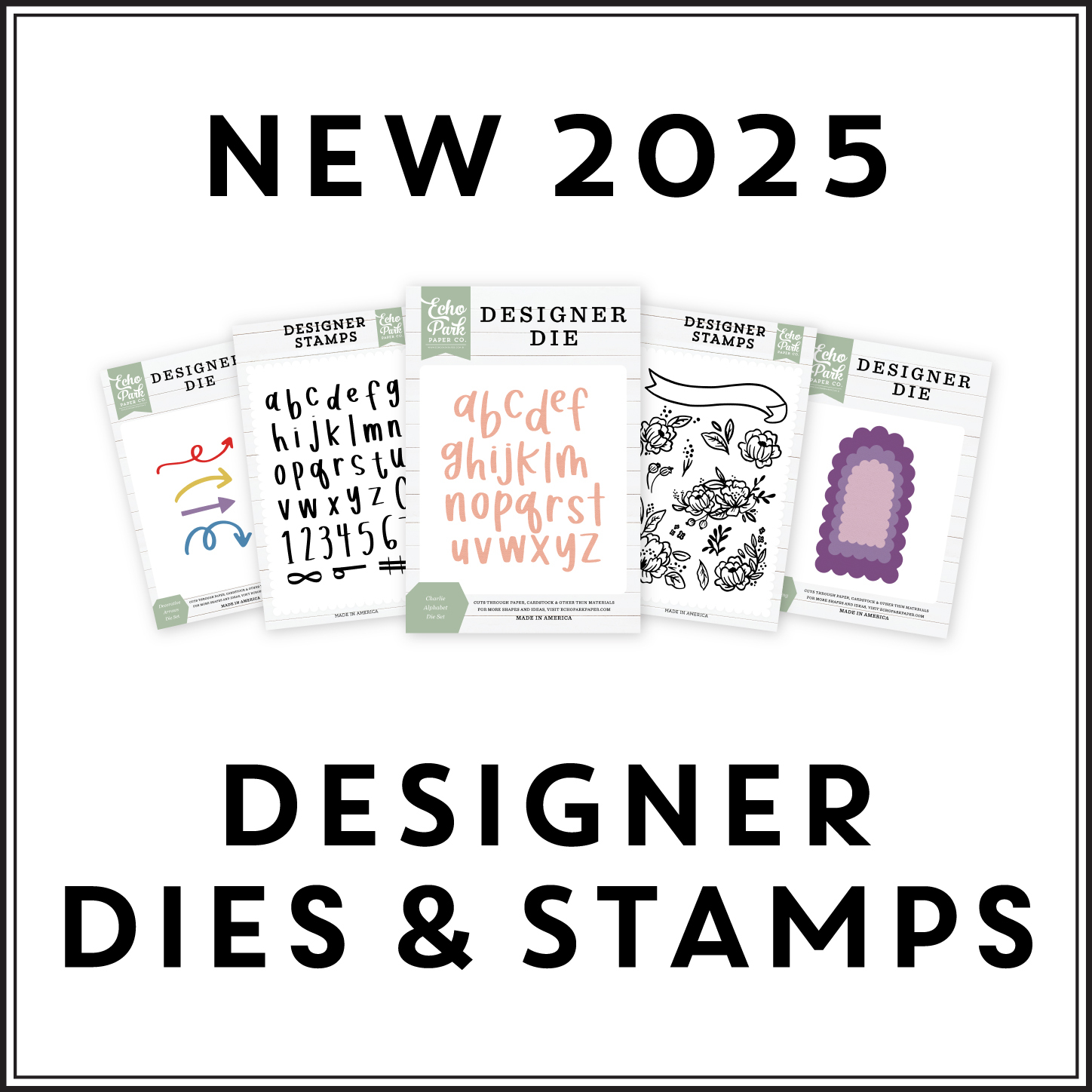 2025 Designer Dies and Stamps