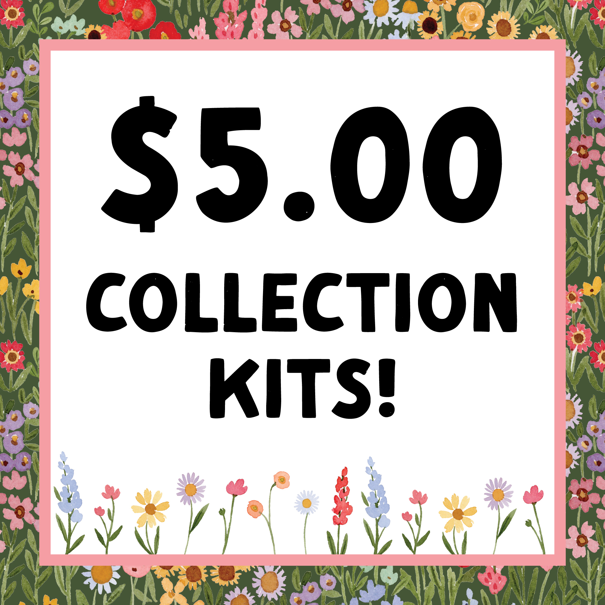 $5 Collection Kits