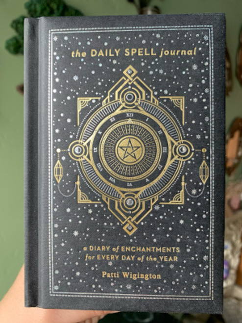 The Daily Spell Journal: A Diary of Enchantments for Every Day of the Year