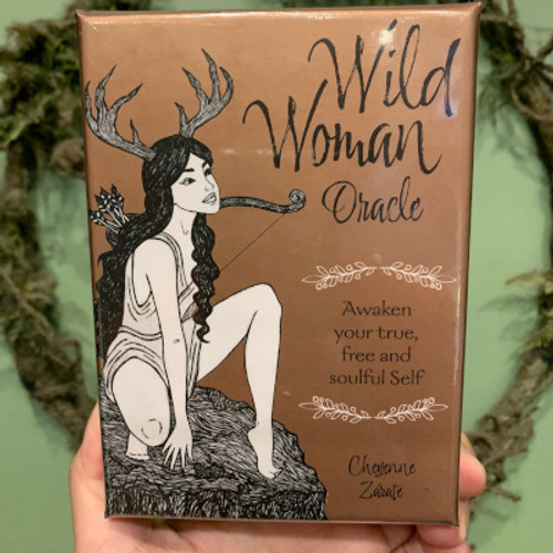 Wild Woman Oracle: Awaken Your True, Free and Soulful Self