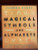 Magical Symbols and Alphabets: A Practitioner's Guide to Spells, Rites, and History