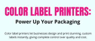 Color Label Printers: Power Up Your Packaging