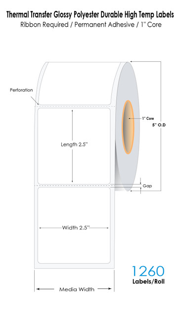 Thermal Transfer 2.5in x 2.5in Glossy Polyester Durable High Temp Labels 1260/Roll 1in Core 5in OD