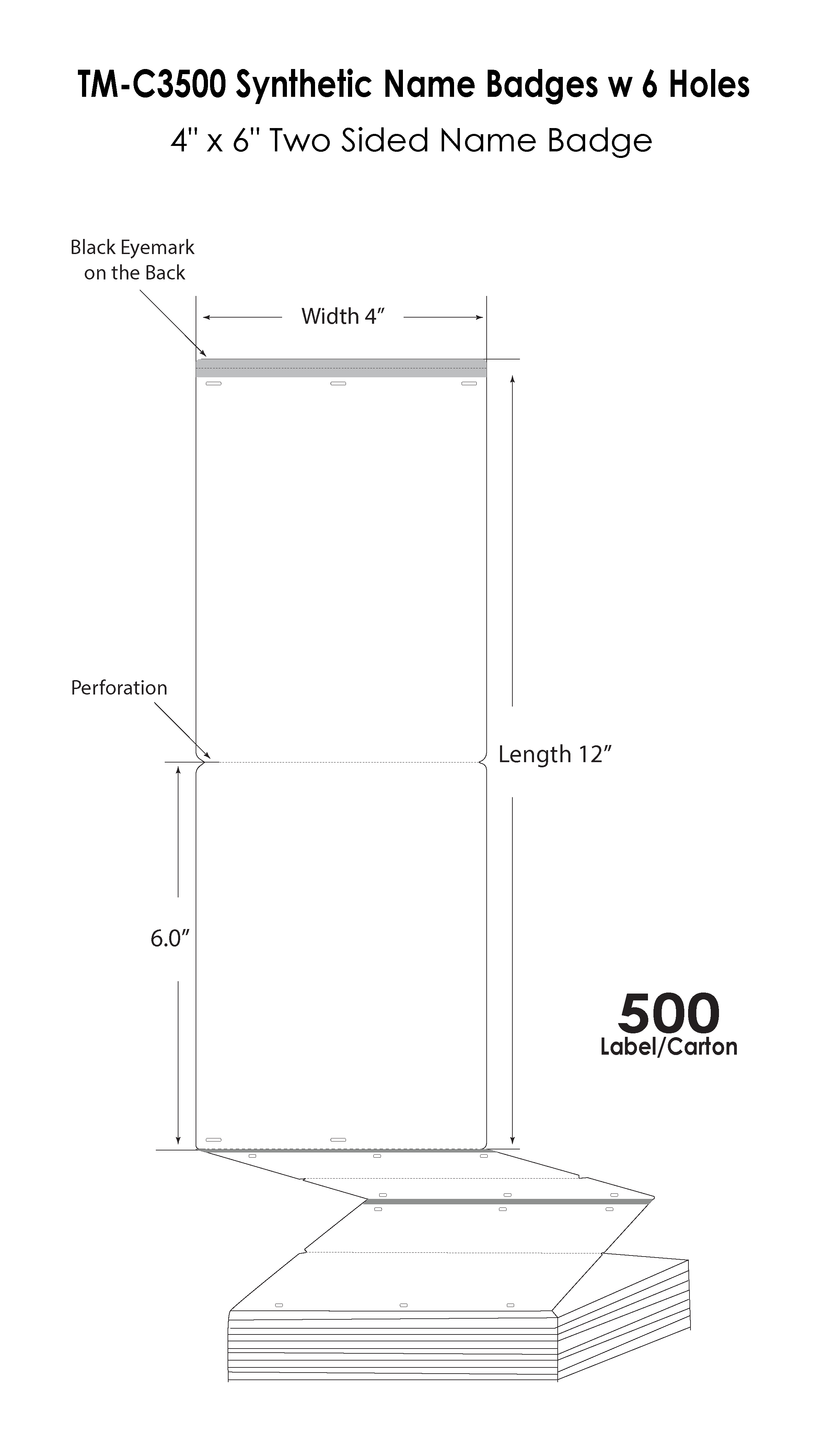 TM-C3500 4x6 Two-Sided Name Badges w 6 Holes 500 fanfolded/carton