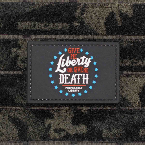Shellback Tactical Give Me Liberty or Give Me Death PVC Patch - Velcro