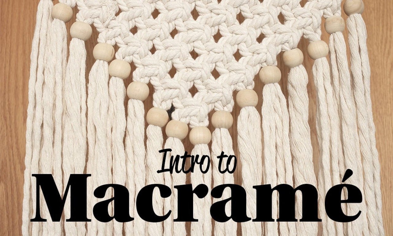 Intro to  Macramé