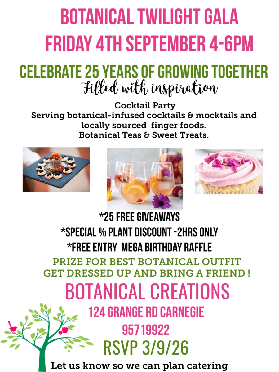 BOTANICAL CREATIONS 25TH BIRTHDAY CELEBRATION EXTRAVAGANZA!