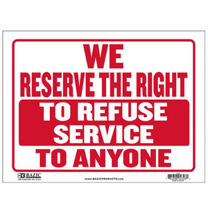 Right to Refuse Service Sign 9x12 Inch Red Banner, 24 units per case