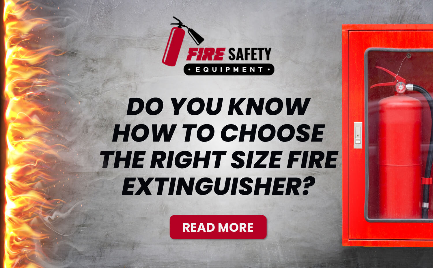 ​Do You Know How to Choose the Right Size Fire Extinguisher?