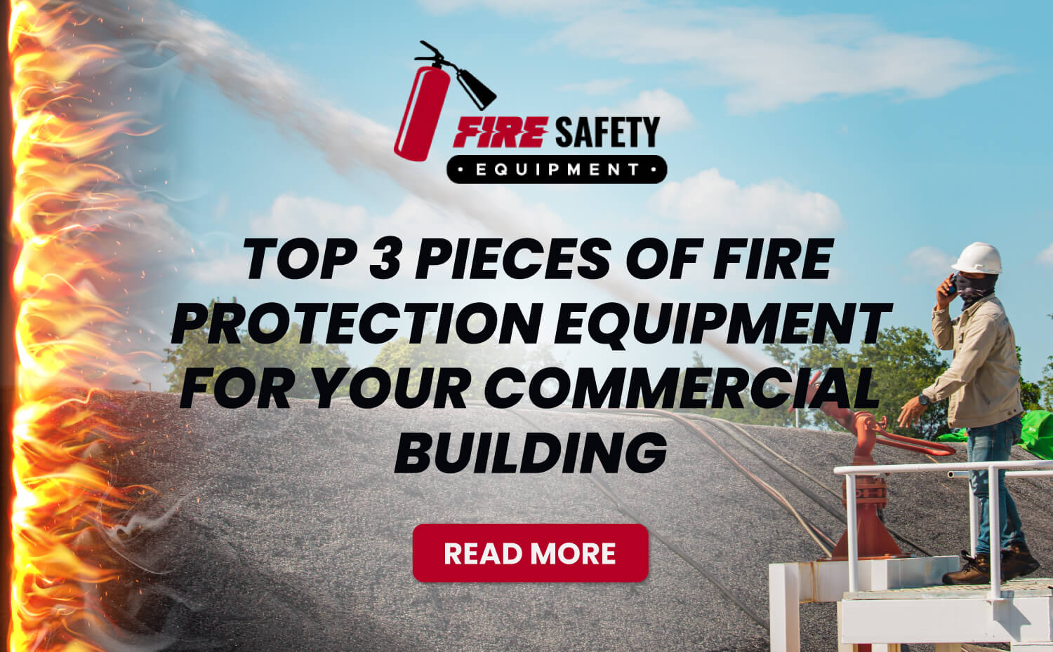 Top 3 Pieces of Fire Protection Equipment for Your Commercial Building