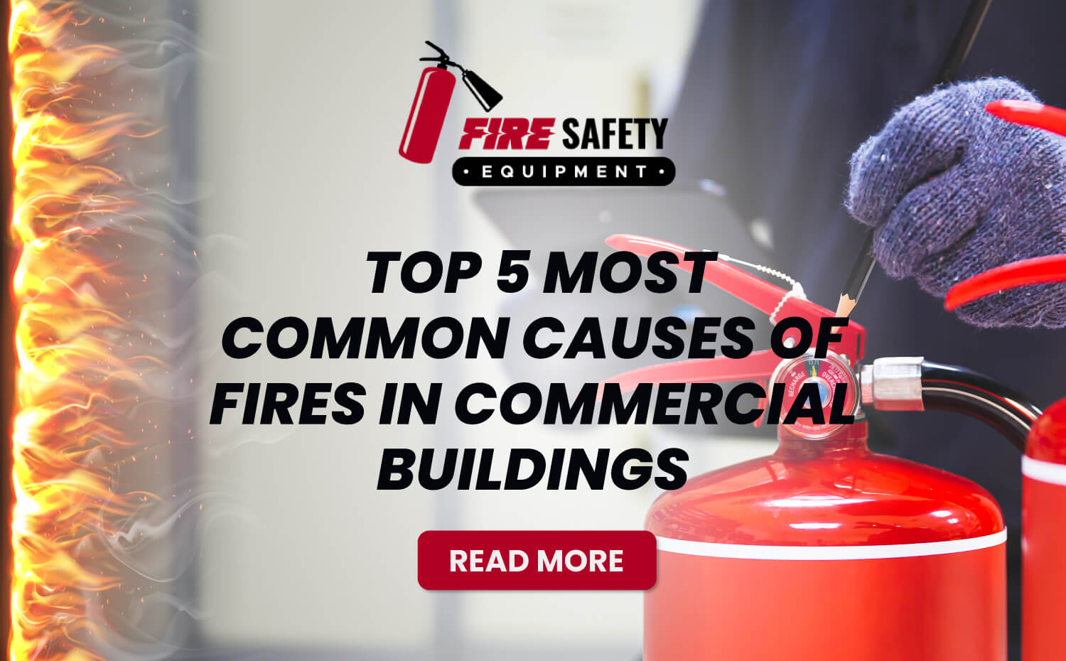 Top 5 Most Common Causes of Fires in Commercial Buildings