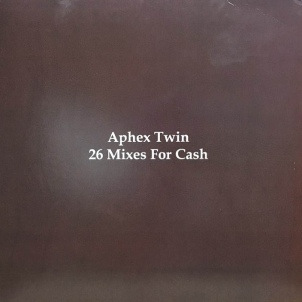 Aphex Twin - 26 Mixes For Cash - 4x LP Vinyl - Ear Candy Music