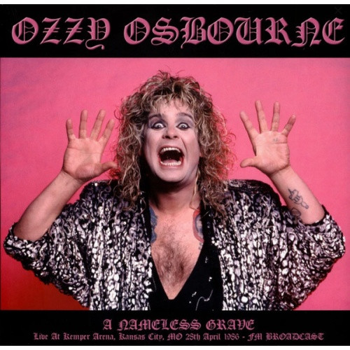 Ozzy Osbourne - A Nameless Grave: Live Kansas City, MO 1986 - LP