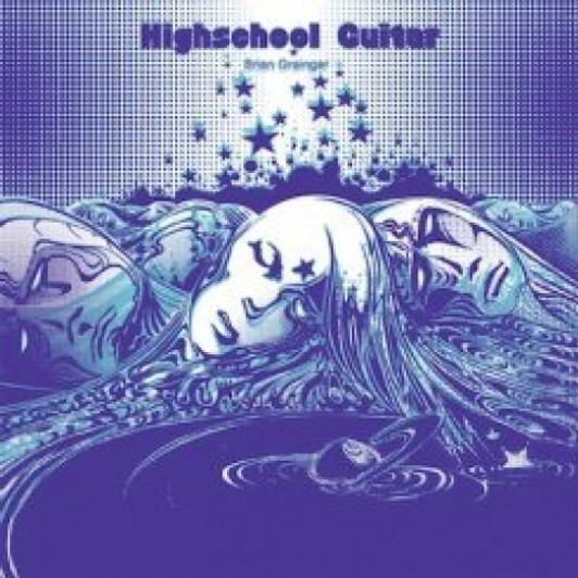 Brian Grainger - Highschool Guitar - 12" Vinyl Brian Grainger - Highschool Guitar - 12" Vinyl