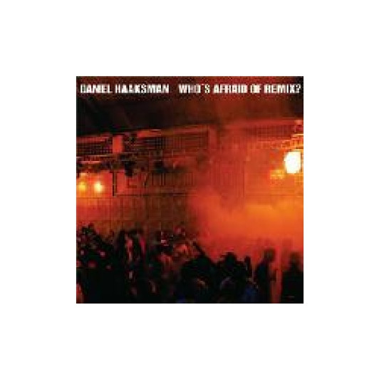 Daneil Haaksman - Who's Afraid Remix - 12" Vinyl Daneil Haaksman - Who's Afraid Remix - 12" Vinyl