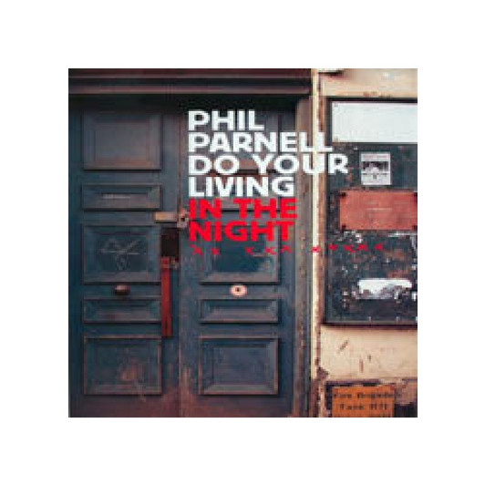 Phil Parnell - Do Your Living - 2x LP Vinyl Phil Parnell - Do Your Living - 2x LP Vinyl
