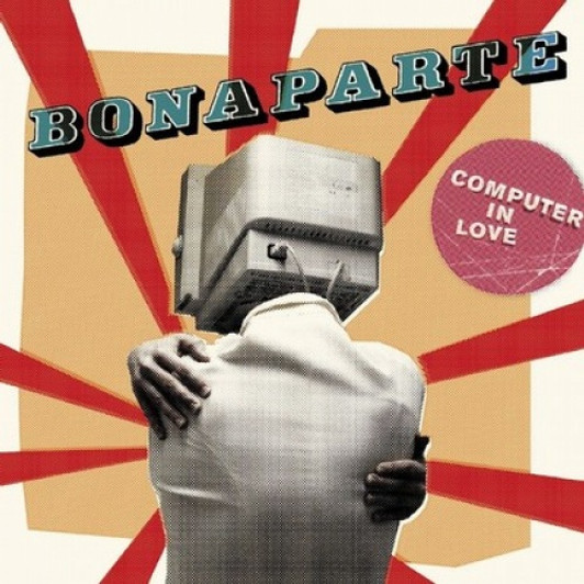 Bonaparte - Computer In Love - 10" Vinyl Bonaparte - Computer In Love - 10" Vinyl